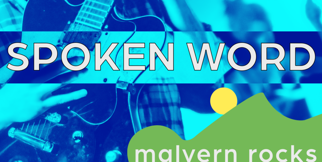 Spoken Word. Malvern Rocks Gig Guide for Music in Malvern. Gigs, concerts, live music, open mic nights. Make Malvern your destination for music.
